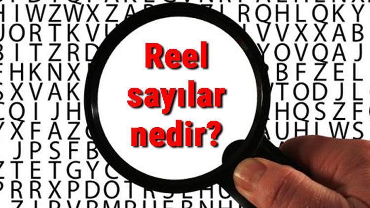 Reel sayılar nedir, nereden başlar Reel sayılar negatif olabilir mi