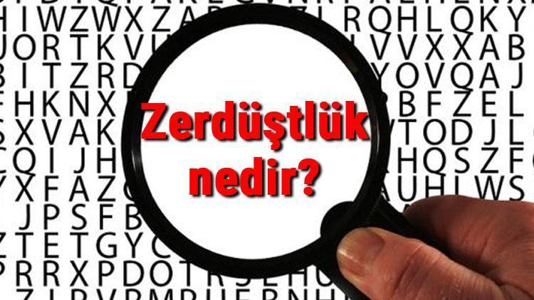 Zerdüştlük nedir, neye inanır Zerdüştlük ne zaman çıktı