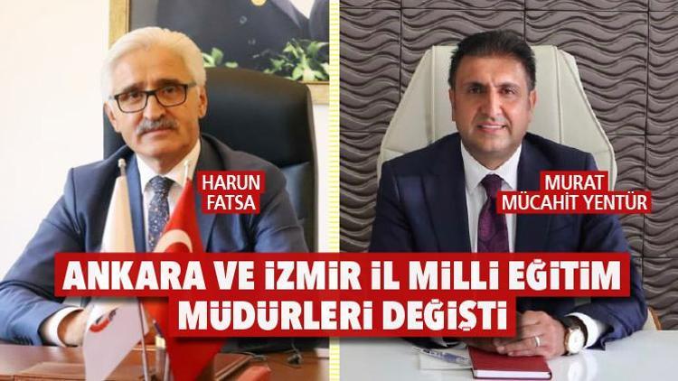 Ankara ve İzmir İl Milli Eğitim Müdürleri değişti