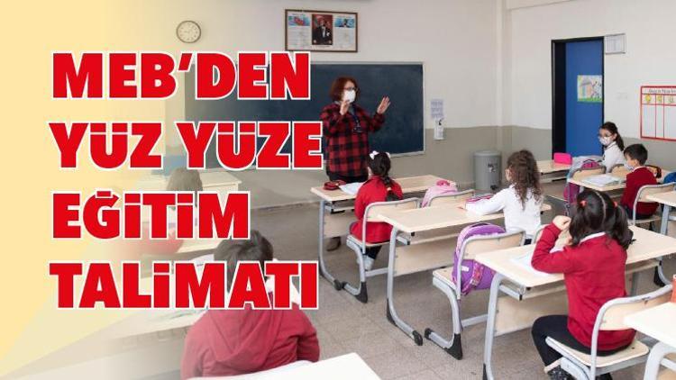 MEB’den yüz yüze eğitim talimatı