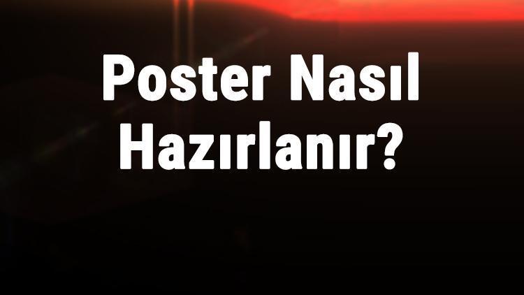 Poster Nasıl Hazırlanır Postar Hazırlamak İçni Hangi Program Kullanılır