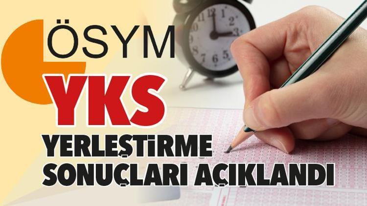 YKS tercih sonuçları açıklandı