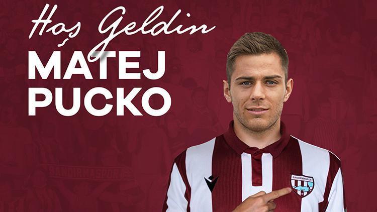 Bandırmaspor, Matej Puckoyu transfer etti