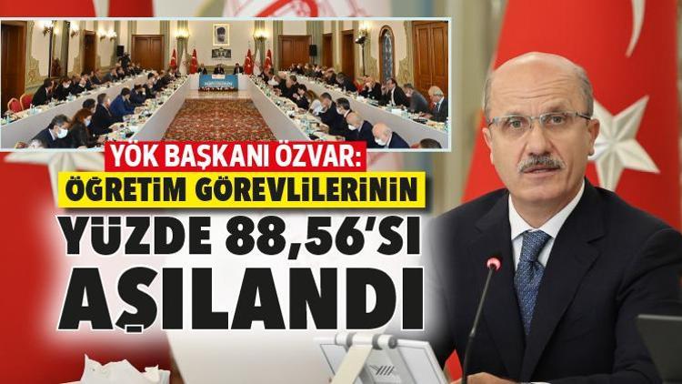 YÖK Başkanı Özvar: Öğretim görevlilerinin yüzde 88,56’sı aşılandı