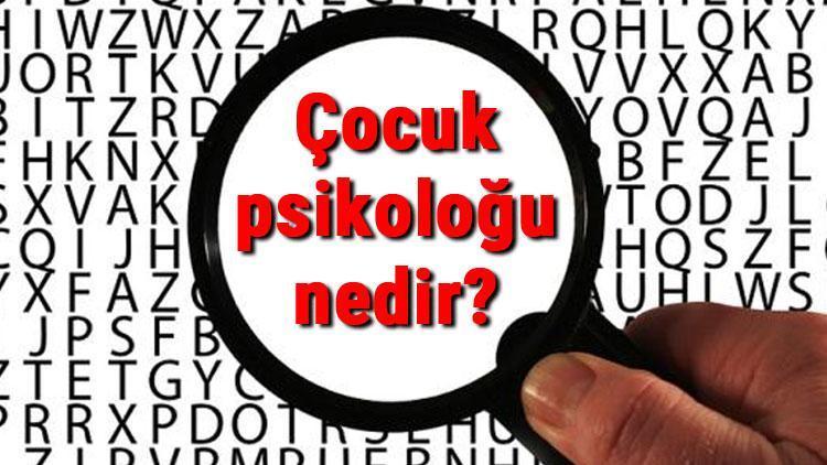 Çocuk psikoloğu nedir, ne iş yapar ve nasıl olunur Çocuk psikoloğu olma şartları, maaşları ve iş imkanları