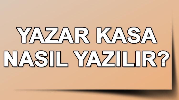 Yazar Kasa Nasıl Yazılır TDK’ya Göre Bitişik Mi Ayrı Mı Yazılır Yazar Kasa Kelimesinin Doğru Yazımı.