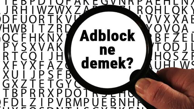 Adblock ne demek Adblock kelimesinin anlamı nedir TDKya göre sözlük anlamı..