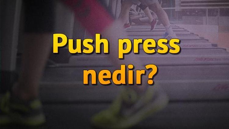 Push Press Nedir, Ne İşe Yarar Ve Nasıl Yapılır Push Press Hareketi Hangi Kasları Ve Nereyi Çalıştırır