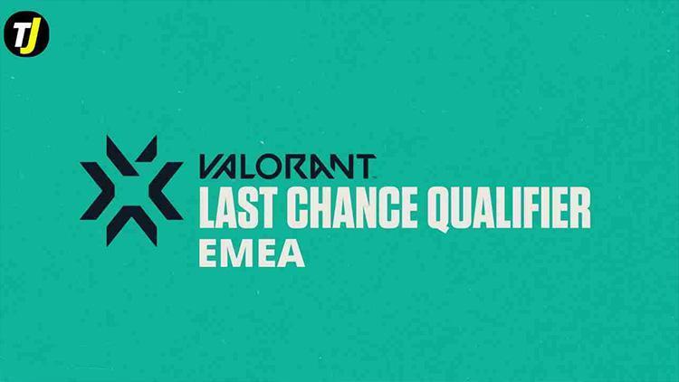 EMEA Last Chance Qualifier eşleşmeleri belli oldu