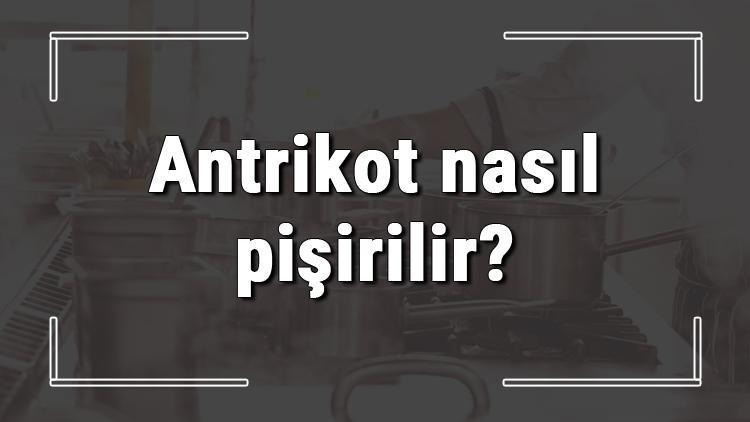 Antrikot nasıl pişirilir? Yumuşak dana antrikot tavada nasıl pişirilir?