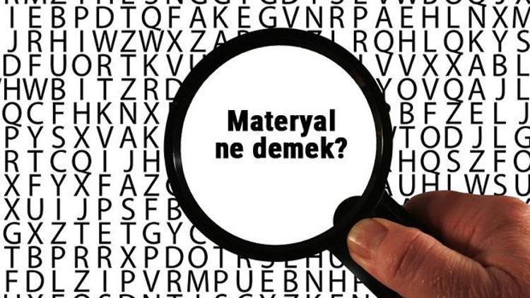 Materyal ne demek, ne anlama geliyor Materyal kelimesinin anlamı nedir TDKya göre sözlük anlamı...
