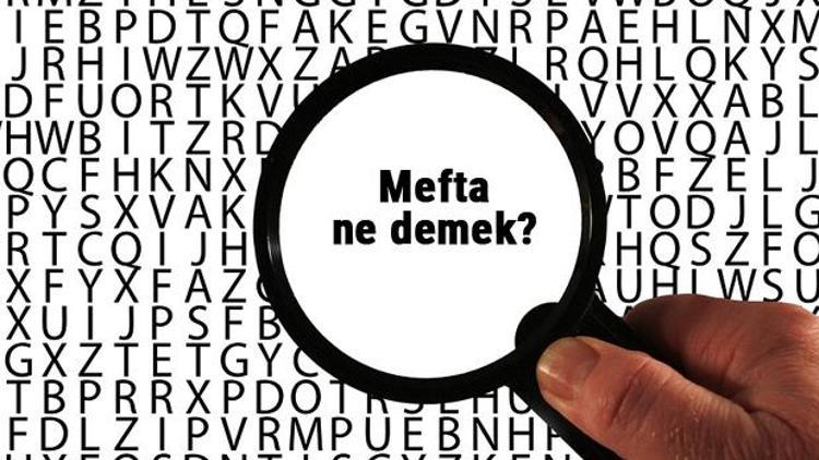 Mefta ne demek, ne anlama geliyor Mefta kelimesinin anlamı nedir TDKya göre sözlük anlamı...