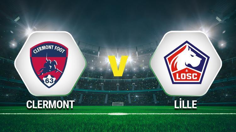 Clermont Lille maçı saat kaçta, hangi kanaldan canlı yayınlanacak