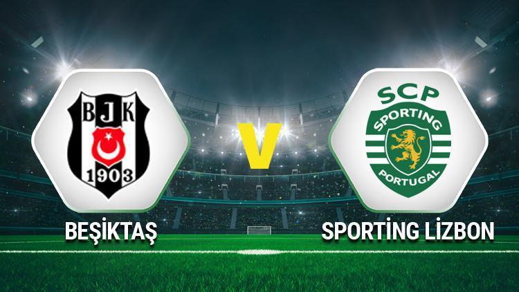 ŞAMPİYONLAR LİGİ | Beşiktaş Sporting Lizbon maçına geri sayım başladı... Maç saat kaçta, hangi kanalda