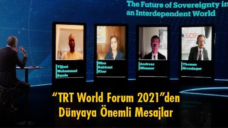“TRT World Forum 2021”den Dünyaya Önemli Mesajlar