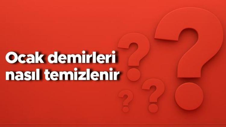 Ocak demirleri nasıl temizlenir, nasıl parlatılır Ocak demirlerindeki yağ lekesi nasıl çıkar