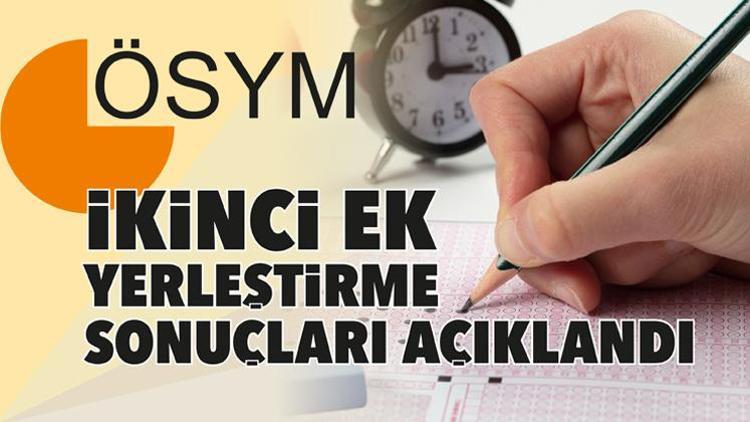 YKS ikinci ek yerleştirme sonuçları açıklandı