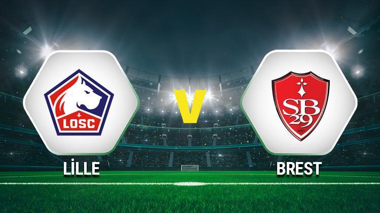 Lille Brest maçı saat kaçta, hangi kanaldan canlı yayınlanacak