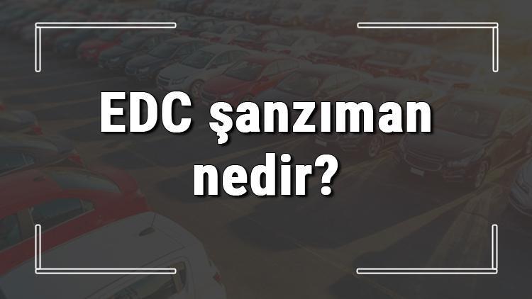 EDC şanzıman nedir, nasıl çalışır ve ömrü ne kadar EDC şanzıman sorunları ve arızası çözümleri