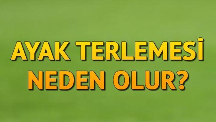 Ayak Terlemesi Neden Olur, Hangi Hastalığın Belirtisidir? Ayak Terlemesi Nasıl Önlenir?