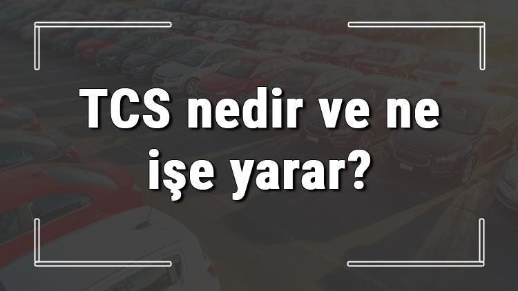 TCS nedir ve ne işe yarar Araba ve motorda TCS neden kullanılır