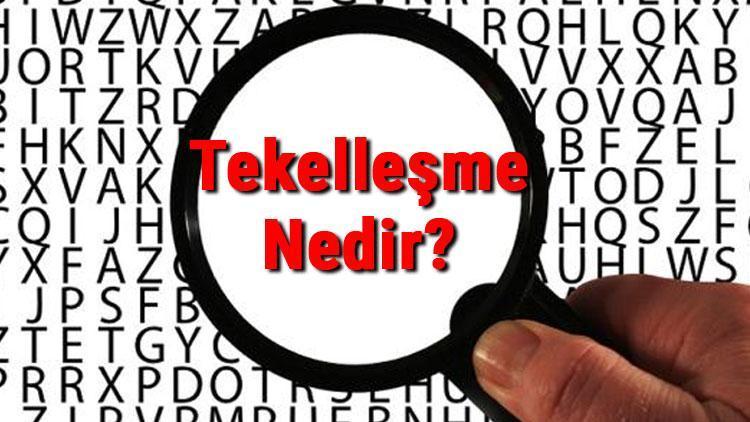 Tekelleşme nedir, ne anlama gelir Tekelleşme kelimesinin TDK sözlük anlamı..