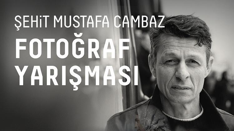 Şehit Mustafa Cambaz Fotoğraf Yarışması’na başvurular başladı