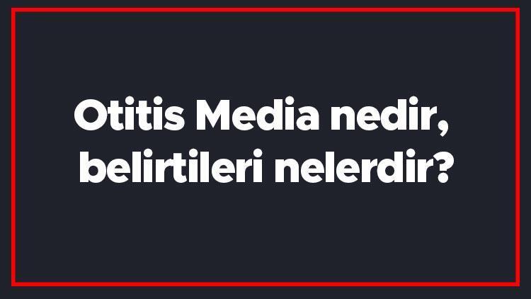 Otitis Media nedir, belirtileri nelerdir Otitis eksterna tanısı ve tedavi yöntemleri..