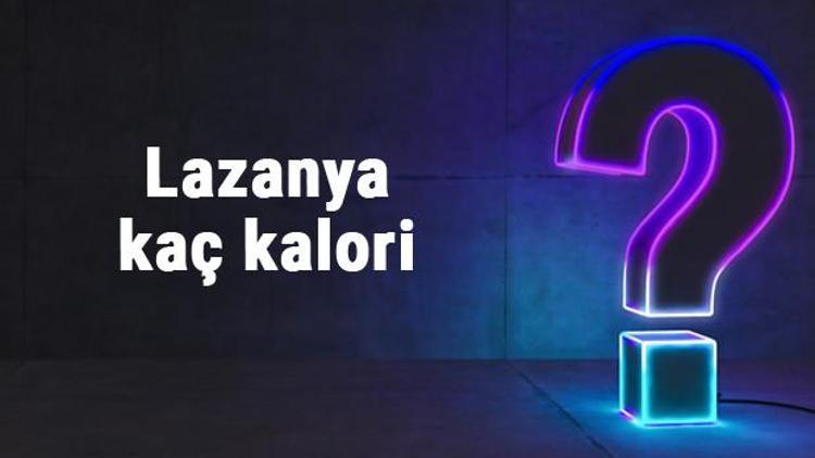 Lazanya kaç kalori 100 gram lazanya besin değerleri ve kalorisi...