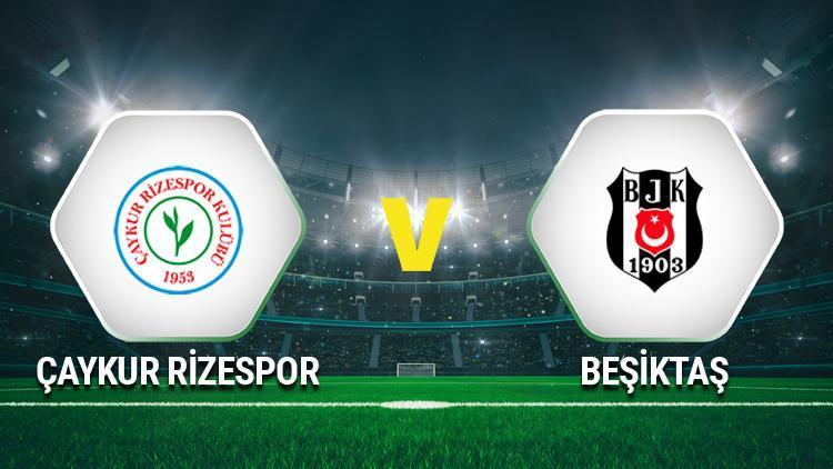 Beşiktaşın Çaykur Rizespor maçı kadrosu açıklandı Rizespor Beşiktaş maçı saat kaçta hangi kanalda Beşiktaşta hangi oyuncular yok 11 belli oldu