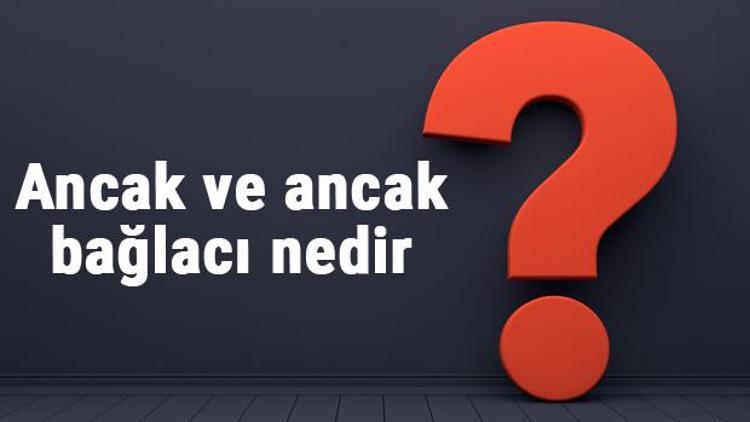 Ancak ve ancak bağlacı nedir ve özellikleri nelerdir İki yönlü koşullu önerme örnekleri ile konu anlatımı (mantık)