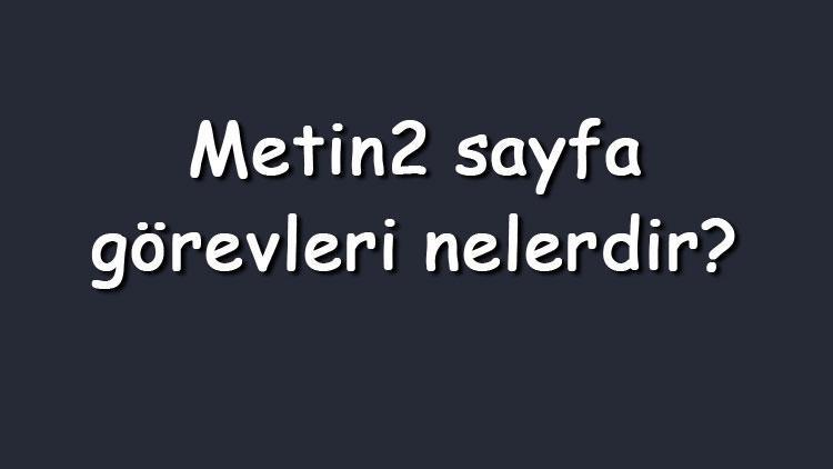 Metin2 sayfa görevleri nelerdir, nasıl başlar ve yapılır