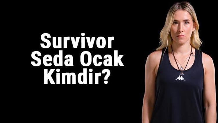 Survivor Seda Ocak kimdir Yarışmacı hangi sezonda Survivorya yarıştı..