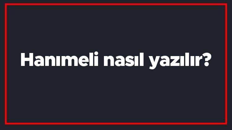 Hanımeli nasıl yazılır Hanımeli kelimesi TDKya göre bitişik mi yazılır ayrı mı