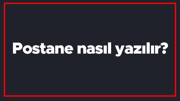 Postane nasıl yazılır Postane kelimesinin TDKya göre doğru yazılışı..