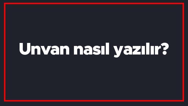 Unvan nasıl yazılır Unvan kelimesinin TDKya göre doğru yazılışı..