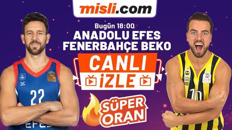 Anadolu Efes-Fenerbahçe Beko CANLI YAYINLA Misli.comda Dev maçta iddaanın favorisi...