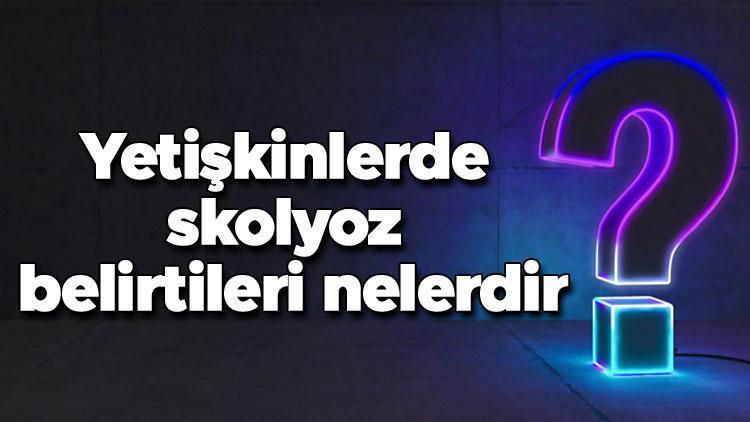 Yetişkinlerde skolyoz belirtileri nelerdir? Skolyoz düzelir mi? Skolyoz egzersizleri