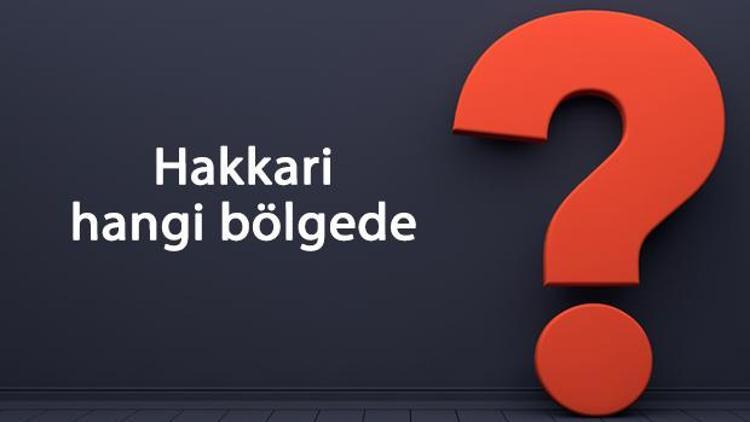 Hakkari hangi bölgede, haritada nerede Hakkari ilçeleri, haritası, nüfusu ve iklimi