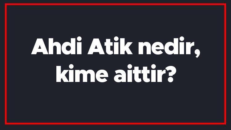 Ahdi Atik nedir, kime aittir Ahd-i Atik hangi kitaba denir