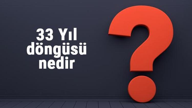 33 Yıl döngüsü nedir ve gerçek mi Astroloji güneşin 33 yıllık döngüleri