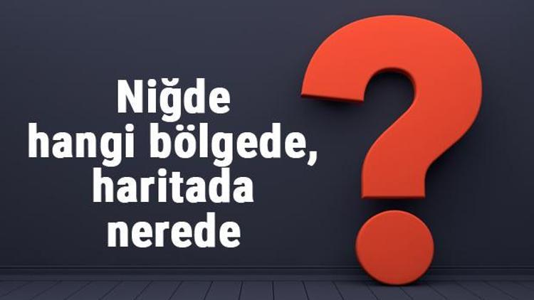 Niğde hangi bölgede, haritada nerede Niğde ilçeleri, haritası, nüfusu ve iklimi