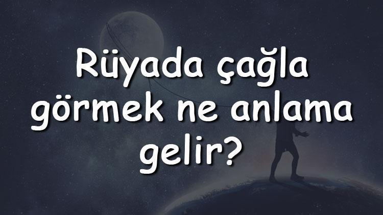 Rüyada çağla görmek ne anlama gelir? Rüyada çağla yemek ve toplamak tabiri