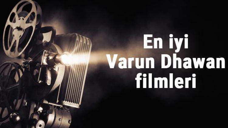 En iyi Varun Dhawan filmleri - En çok izlenen filmler listesi ve önerileri