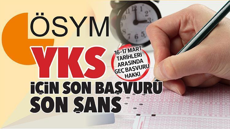 YKS için son başvuru son şans