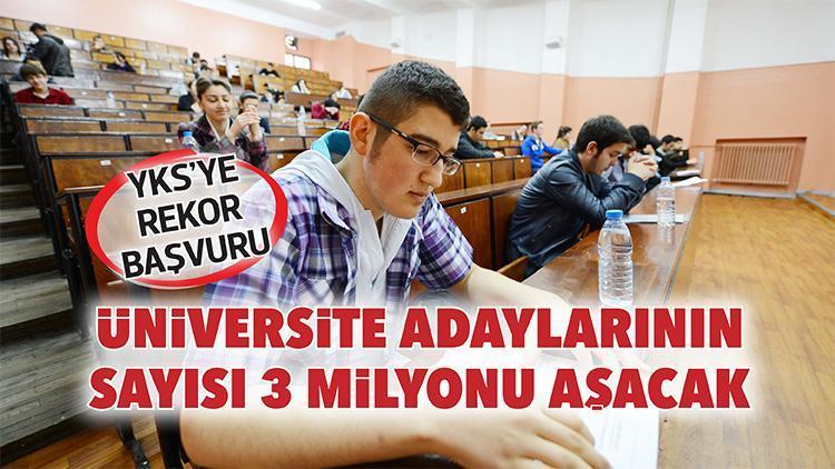 Üniversite adaylarının sayısı 3 milyonu aşacak