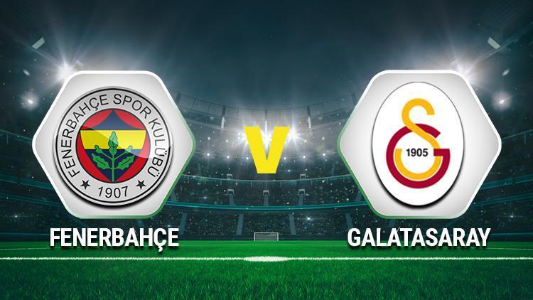 Fenerbahçe Galatasaray maçı ne zaman, saat kaçta, hangi kanalda Fenerbahçe Galatasaray derbi maçı detayları