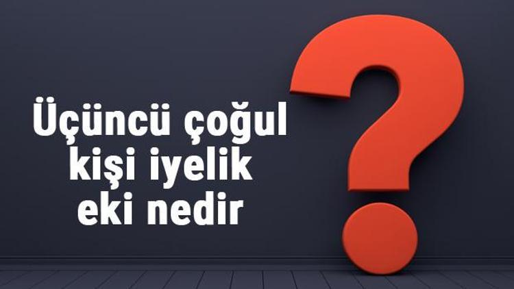 Üçüncü çoğul kişi iyelik eki nedir ve nasıl bulunur Örnekleri ile konu anlatımı