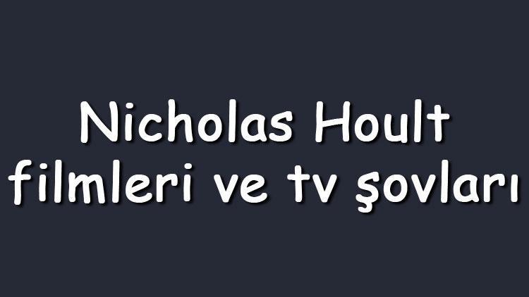 Nicholas Hoult filmleri ve tv şovları - En çok izlenen ve sevilen oyunları