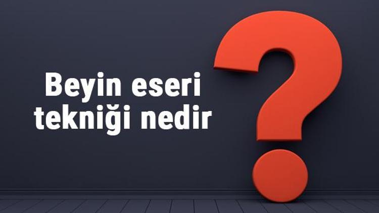 Beyin eseri tekniği nedir ve nasıl yapılır Beyin ürünü tekniği özellikleri